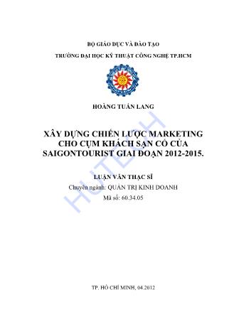 Luận văn Xây dựng chiến lược marketing cho cụm khách sạn cổ của Saigontourist giai đoạn 2012-2015