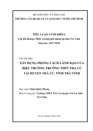 Tiểu luận Xây dựng phong cách lãnh đạo của Hiệu trưởng trường THPT Trà Cú tại huyện Trà Cú, tỉnh Trà Vinh