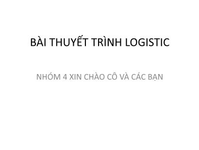 Bài thuyết trình logistic - Thực tế hệ thống thông tin logistic của công ty Vinamilk