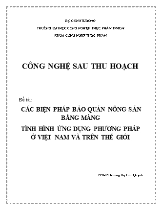 Đề tài Các biện pháp bảo quản nông sản bằng màng tình hình ứng dụng phương pháp ở Việt Nam và trên thế giới Đề tài Các biện pháp bảo quản nông sản bằng màng tình hình ứng dụng phương pháp ở Việt Nam và trên thế giới