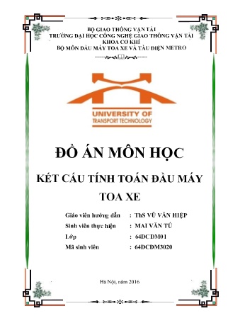 Đồ án Kết cấu tính toán Đầu máy toa xe Đồ án Kết cấu tính toán Đầu máy toa xe