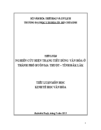 Tiểu luận Nghiên cứu hiện trạng tiêu dùng văn hóa ở Thành phố Buôn Ma Thuột – Tỉnh Đăk Lăk Tiểu luận Nghiên cứu hiện trạng tiêu dùng văn hóa ở Thành phố Buôn Ma Thuột – Tỉnh Đăk Lăk