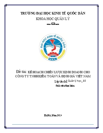 Đề tài Kế hoạch chiến lược kinh doanh cho công ty TNHH kiểm toán và định giá Việt Nam Đề tài Kế hoạch chiến lược kinh doanh cho công ty TNHH kiểm toán và định giá Việt Nam