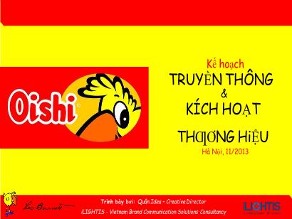 Kế hoạch truyền thông và kích hoạt thương hiệu Kế hoạch truyền thông và kích hoạt thương hiệu